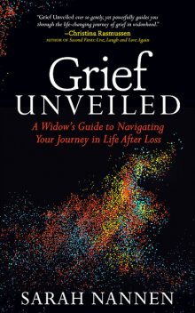 Grief Unveiled, Sarah Nannen