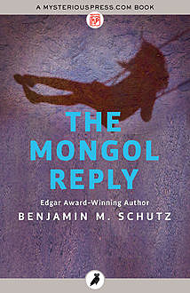 The Mongol Reply, Benjamin M. Schutz