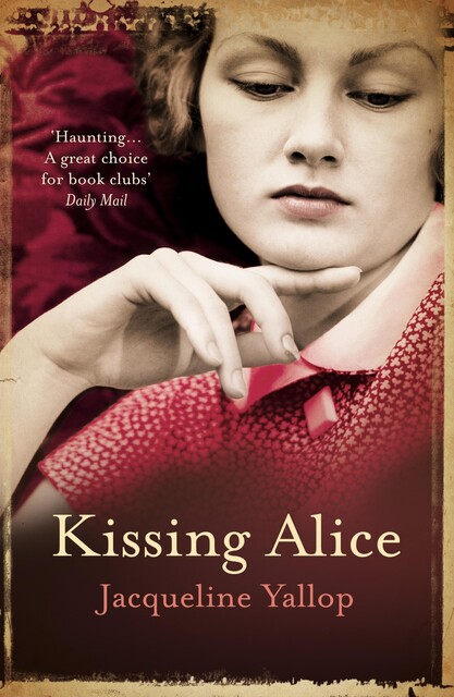 Kissing Alice, Jacqueline Yallop