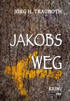 Jakobs Weg, Jörg H. Trauboth
