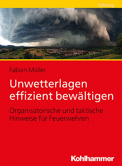 Unwetterlagen effizient bewältigen, Fabian Müller