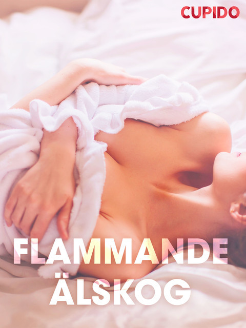 Flammande älskog – erotiska noveller, Cupido