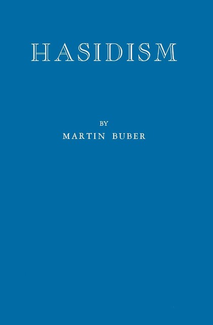 Hasidism, Martin Buber