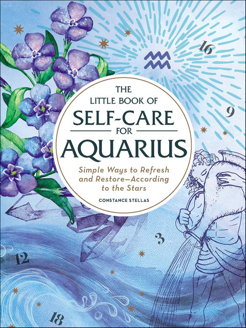 The Little Book of Self-Care for Aquarius, Constance Stellas