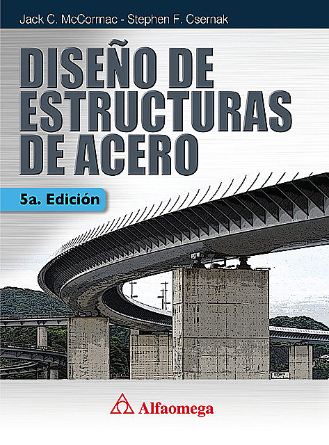 Diseño de estructuras de acero – 5a ed, Jack McCormac