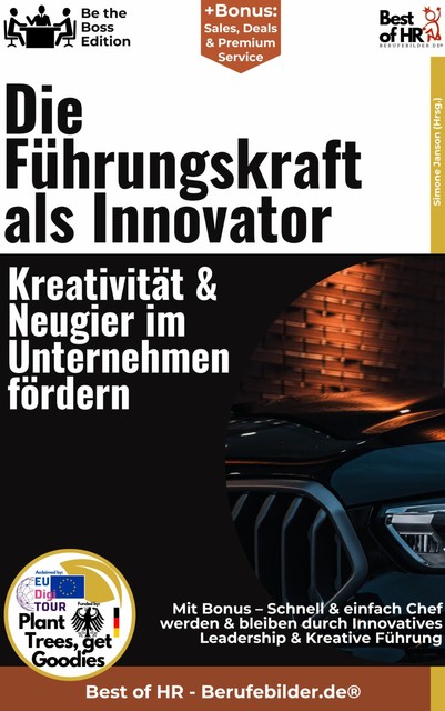 Die Führungskraft als Innovator – Kreativität & Neugier im Unternehmen fördern, Simone Janson