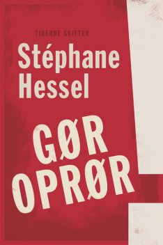 Gør oprør, Stéphane Hessel