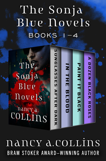 The Sonja Blue Novels Books 1–4, Nancy Collins