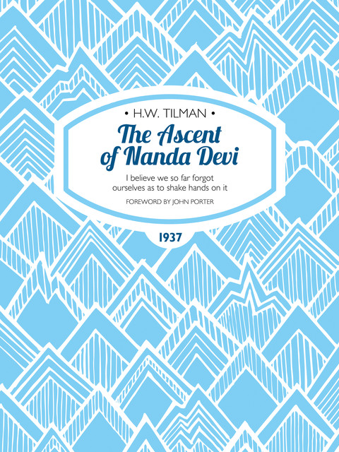 The Ascent of Nanda Devi, H.W.Tilman