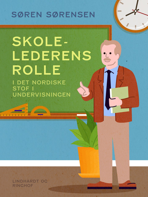 Skolelederens rolle i det nordiske stof i undervisningen, Søren Sørensen