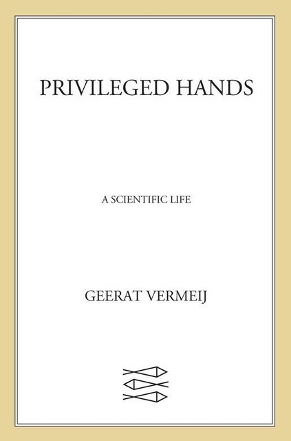 Privileged Hands, Geerat Vermeij