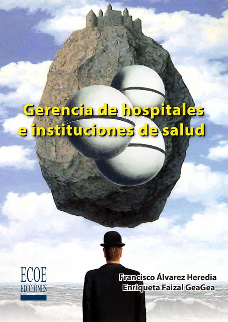 Gerencia de hospitales e instituciones de salud, Francisco Álvarez