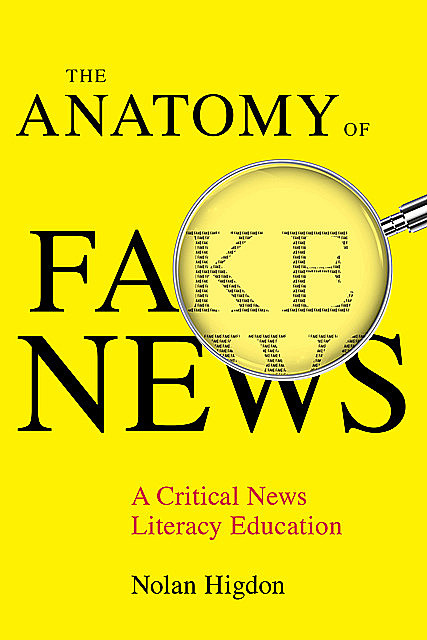 The Anatomy of Fake News, Nolan Higdon