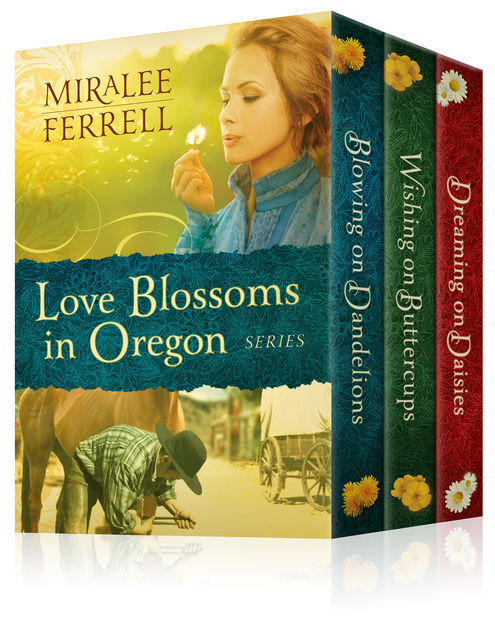The Love Blossoms in Oregon Series, Miralee Ferrell