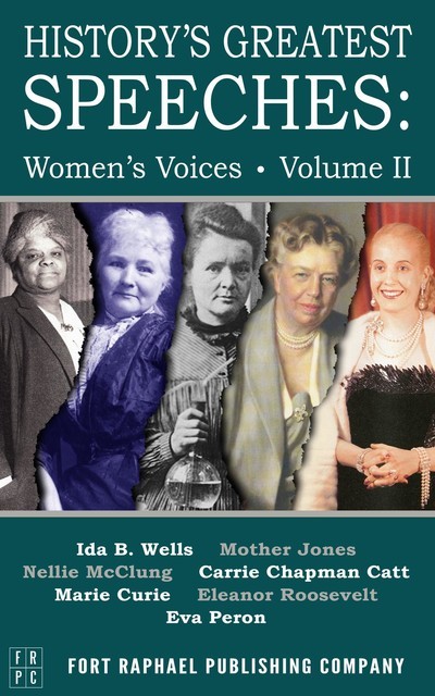 History's Greatest Speeches, Eleanor Roosevelt, Eva Peron, Ida B. Wells