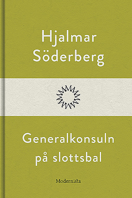 Generalkonsuln på slottsbal, Hjalmar Soderberg