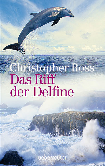 Das Riff der Delfine, Christopher Ross