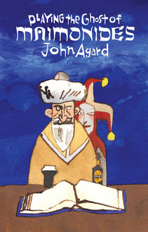 Playing the Ghost of Maimonides, John Agard