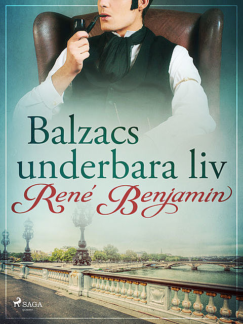 Balzacs underbara liv, René Benjamin