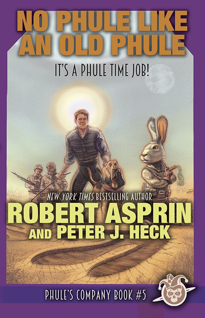 No Phule Like An Old Phule, Robert Asprin, Peter J.Heck