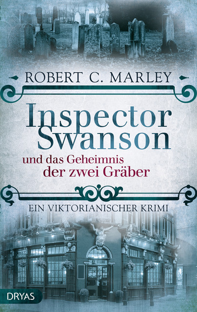 Inspector Swanson und das Geheimnis der zwei Gräber, Robert C. Marley