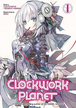 Clockwork Planet: Volume 1, Kamiya Yuu, Tsubaki Himana
