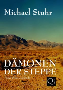 DÄMONEN DER STEPPE, Michael Stuhr