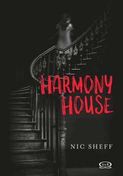 Harmony House, Nic Sheff