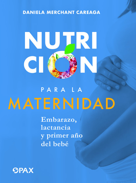 Nutrición para la maternidad, Daniela Merchant Careaga
