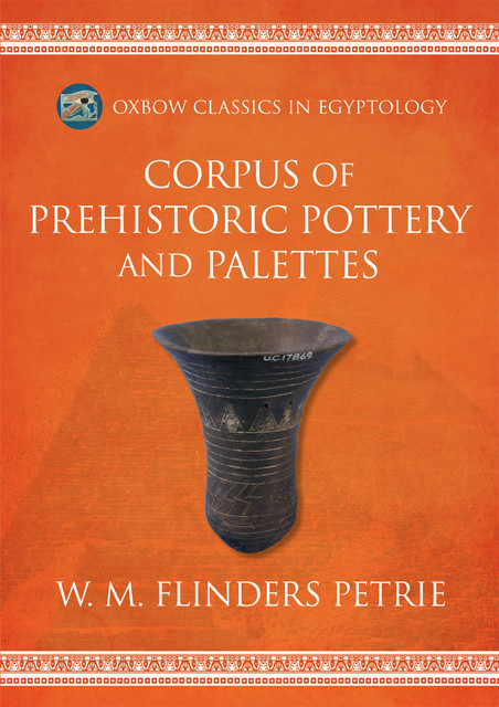 Corpus of Prehistoric Pottery and Palettes, W.M.Flinders Petrie