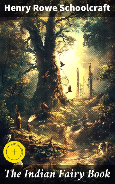 The Indian Fairy Book, Henry Rowe Schoolcraft