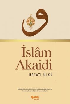 İslam Akaidi, Hayati Ülkü