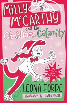 Milly McCarthy and the Christmas Calamity, Leona Forde