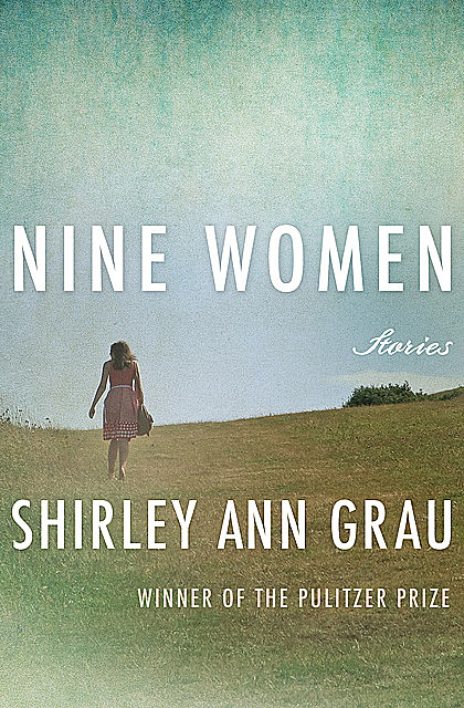 Nine Women, Shirley Ann Grau