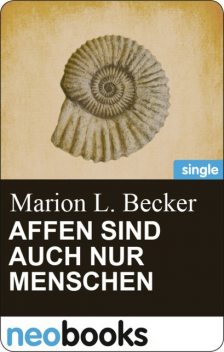 Affen sind auch nur Menschen, Marion L. Becker