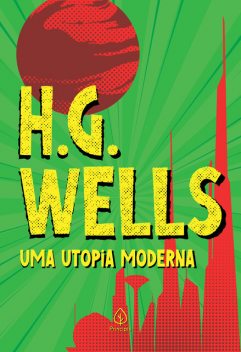 Uma utopia moderna, Herbert George Wells