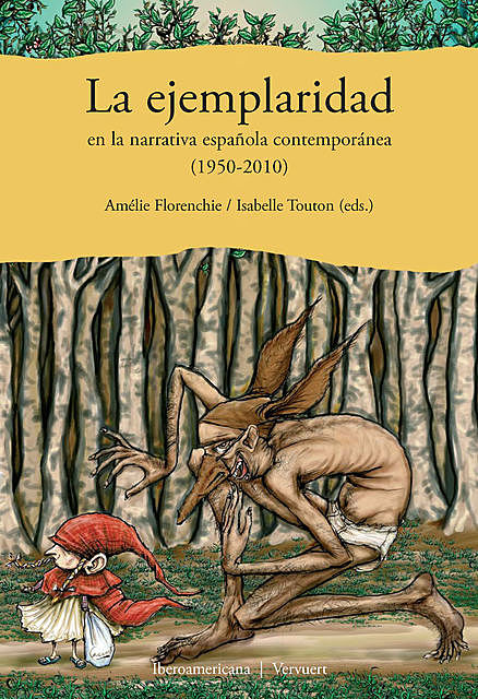 La ejemplaridad en la narrativa española contemporánea (1950–2010), Amélie Florenchie, Isabelle Touton