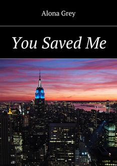 You Saved Me, Alona Grey