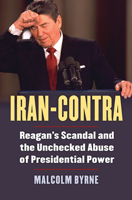 Iran-Contra, Malcolm Byrne