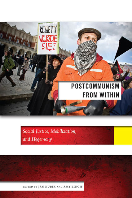 Postcommunism from Within, Jan Kubik