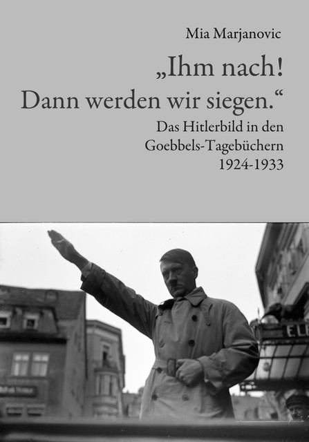 “Ihm nach! Dann werden wir siegen.”, Mia Marjanovic