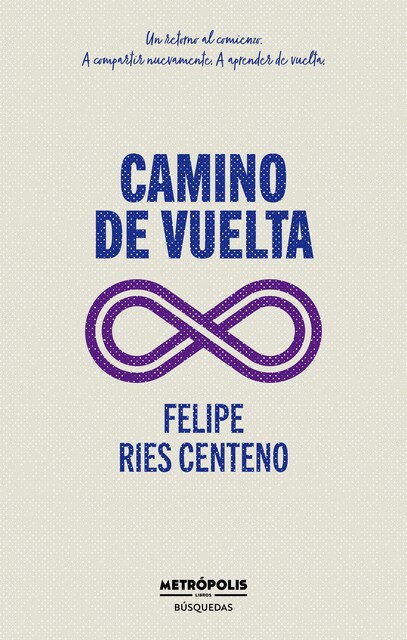 Camino de vuelta, Felipe Ries Centeno