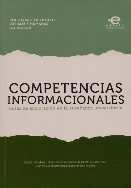 Competencias informacionales, Gloria Patricia Marciales Vivas, Fabiola Cabra-Torres, Harold Castañeda-Peña, Jorge Winston Barbosa-Chacón, Leonardo Melo González