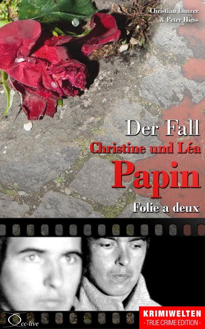 Der Fall Christine und Léa Papin, Christian Lunzer, Peter Hiess