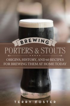 Brewing Porters and Stouts, Terry Foster