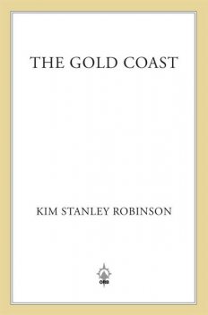 The Gold Coast, Kim Stanley Robinson