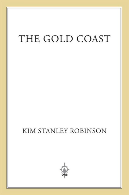 The Gold Coast, Kim Stanley Robinson