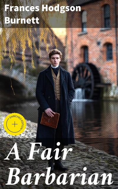 A Fair Barbarian, Frances Hodgson Burnett