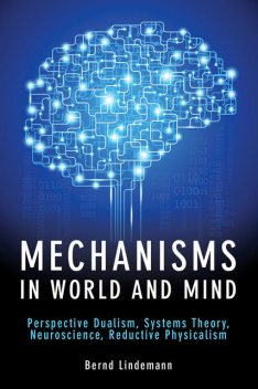 Mechanisms in World and Mind, Bernd Lindemann