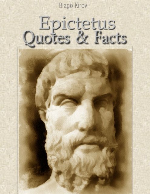 Epictetus: Quotes & Facts, Blago Kirov